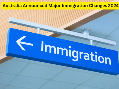 July 1, 2024 Australia Announced Major Immigration Changes